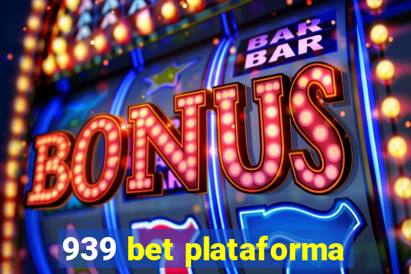 939 bet plataforma